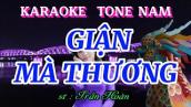 Karaoke GIẬN MÀ THƯƠNG Tone NAM st:Trần Hoàn