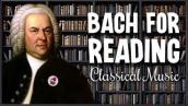 Bach For Reading | Classical Music Selection For Concentration Studying and Focus