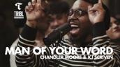 Man of Your Word (feat. Chandler Moore \u0026 KJ Scriven) | Maverick City Music | TRIBL