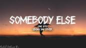 Somebody Else (The 1975) Lyrics -  Ebony Day Cover