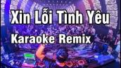 Xin Lỗi Tình Yêu Karaoke Nhạc Sống Remix