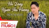 Nỗi Lòng Người Tha Hương | Duy Mạnh | Official Music Video