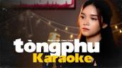 Tòng Phu - Jena Cover || Karaoke
