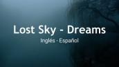 Lost Sky - Dreams pt. II (feat. Sara Skinner) - Sub Español - Sub Inglés
