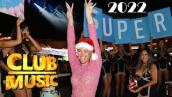 IBIZA NEW YEAR PARTY MUSIC 2022 🔥 CLUB DANCE MASHUPS, EDM REMIXES of POPULAR SONGS DANCE MUSIC 2022