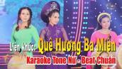 Lk Quê Hương Ba Miền Karaoke Tone Nữ - Hằng Ni | Karaoke Quê Hương Ba Miền Tone Nữ - Hằng Ni