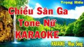 Chiều Sân Ga Karaoke Tone Nữ Nhạc Sống | Trọng Hiếu