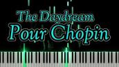 The Daydream - Pour Chopin | Piano Cover