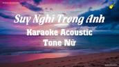 Karaoke - Suy Nghĩ Trong Anh - Tone Nữ (Beat Acoustic) Khắc Việt