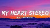 Gym Class Heroes - My heart stereo (Stereo Hearts) (Lyrics)