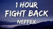 NEFFEX - Fight Back (Lyrics) 🎵1 Hour