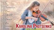 Karolina Protsenko Violin Cover Playlist 2021🎻Non-Stop Playlist 2021🎻Top Cover of Karolina Protsenko