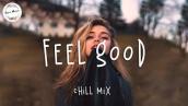 Best songs to boost your mood ~ Playlist for study, working, relax \u0026 travel
