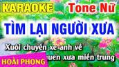 Karaoke Tìm Lại Người Xưa Tone Nữ Nhạc Sống Dể Hát | Hoài Phong Organ