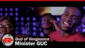Minister GUC - God of Vengeance (Official Video)