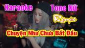 [Karaoke] Chuyện Như Chưa Bắt Đầu - Remix Tone Nữ