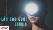 Lần Sau Cuối - DuongG | Official Music Video