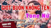 Karaoke Giọt Buồn Không Tên Tone Nữ Nhạc Sống | Trọng Hiếu