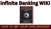 Infinite Banking Wiki - How to be your own bank