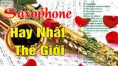 Hòa Tấu Saxophone Nhạc Quốc Tế Bất Hủ - Nhạc Dành Cho Quán Cafe Hay Nhất