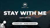 Stay With Me - Sam Smith (Lower Key - Piano Karaoke)