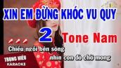 Karaoke Xin Em Đừng Khóc Vu Quy 2 Tone Nam | Trọng Hiếu