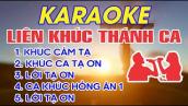 Liên Khúc Thánh Ca Karaoke - Khúc Cảm Tạ - Khúc Ca Tạ Ơn - Lời Tạ ơn - Ca Khúc Hồng Ân...