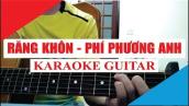 [Karaoke Guitar] Răng Khôn - PHÍ PHƯƠNG ANH ft. RIN9 | Acoustic Beat