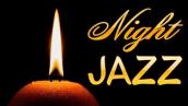 Late Night: Relaxing Night Jazz - Soothing Jazz Music for Sleep \u0026 Relax
