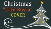 Christmas Songs Cafe Bossa Nova Cover - Relaxing Music For Work, Study - Can't wait for Christmas!