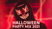 Halloween Party Mix 2021 👻  Best EDM Remixes \u0026 Mashup Of Popular Songs 2021 | Best Club Music 2021