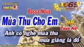 Karaoke Mùa Thu Cho Em  - Tone Nữ (phong cách jazz) -  Bossa Nova | Karaoke Long Ẩn 9669