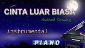 CINTA LUAR BIASA || Andmesh Kamaleng || instrumental PIANO (Lirik)