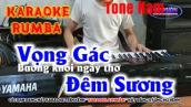 Karaoke Vọng Gác Đêm Sương Tone Nam Nhạc Sóng Beat An Nhàn Sx900