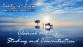 Relaxing Music, Classical Music for Studying and Concentration ♫♫ Mozart Music Study and Relaxation
