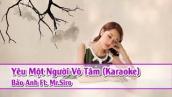 [ Karaoke HD ] Yêu Một Người Vô Tâm - Bảo Anh Full Beat ✔