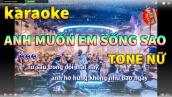 Anh Muốn Em Sống Sao Karaoke Nhạc Sống Remix - Tone NỮ l Sơn KB