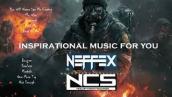 Inspirational Music | Best of Neffex \u0026 Ncs | Copyright Free
