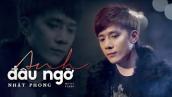 NHẬT PHONG - Anh Đâu Ngờ | Official MV