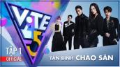 Vote For Five - Tập 1 | Đông Nhi, Isaac, Trúc Nhân, Trịnh Thăng Bình, Hari Won | Tân Binh Chào Sân