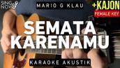 Semata Karenamu - Mario G Klau (Karaoke Akustik + Kajon)
