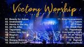 VICTORY WORSHIP SONGS - Playlist Praise \u0026 Worship Songs - Victory Worship Songs Compilation