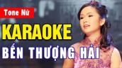 Bến Thượng Hải Karaoke Tone Nữ | Doanh Doanh | Asia Karaoke Beat Chuẩn