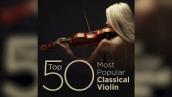 Top 50 Best Classical Violin Music