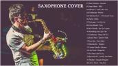 Saxophone Cover Popular Song 2019 - Best Songs Of  Saxophone