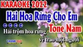 Karaoke Hái Hoa Rừng Cho Em Tone Nam Nhạc Sống Trữ Tình Dễ Hát Nhất