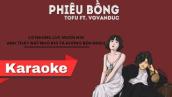 [Karaoke] Phiêu Bồng - Tofu ft. Vovanduc (Beat có vocal nữ) |Phiêu bồng karaoke.