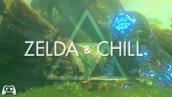 Zelda \u0026 Chill