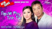 Như Quỳnh \u0026 Trường Vũ - Người Phụ Tình Tôi (Thái Thịnh) Thúy Nga PBN - Music Box #29