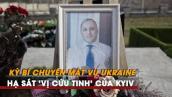 Kỳ bí chuyện mật vụ Ukraine hạ sát điệp viên quân báo từng là 